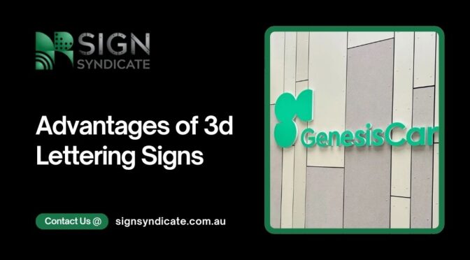 Explore the Advantages of 3D Lettering Signs for Your Company